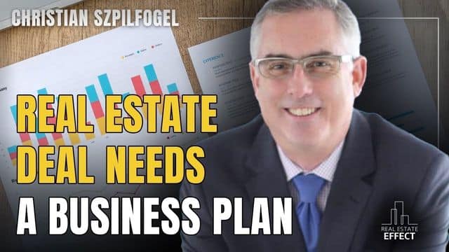 Every real estate deal needs a business plan (The Real Estate Effect)